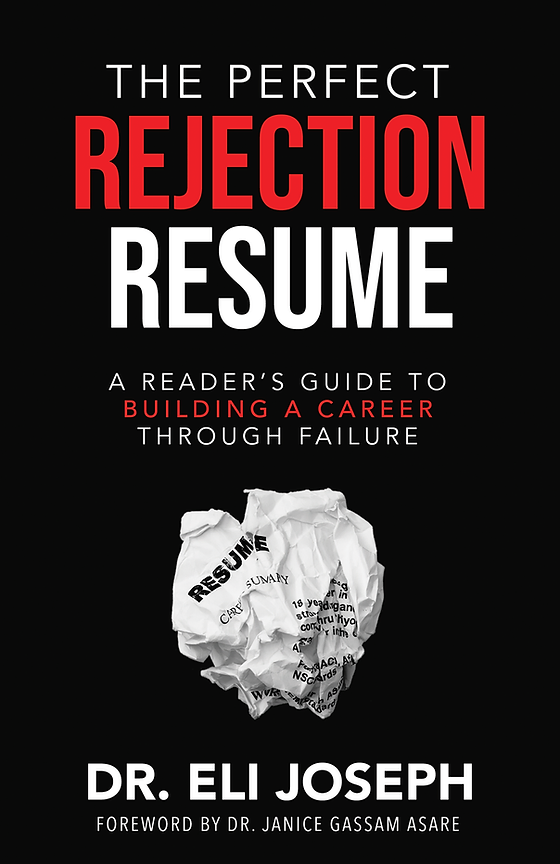 The Perfect Rejection Resume by Dr. Eli Joseph