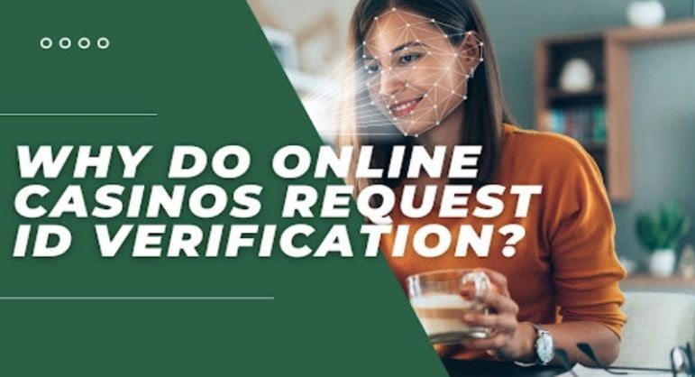 Why do online casino request verification
