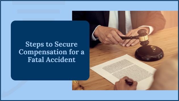 Steps to Secure Compensation for a Fatal Accident